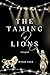 The Taming of Lions: Reimag...