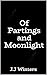 Of Partings and Moonlight (...