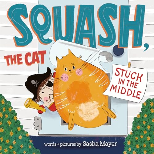 Squash, the Cat: Stuck in the Middle (Hardcover)