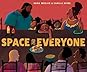 Space for Everyone by Seina Wedlick