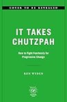 It Takes Chutzpah...