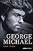 George Michael. Una vida (Música) (Spanish Edition)