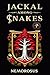 Jackal Among Snakes, Book 7...