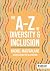 The A-Z of Diversity & Incl...