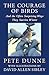 The Courage of Birds: And t...