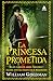 La princesa prometida (Spanish Edition)