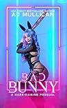 Bad Bunny by A.J. Mullican