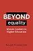 Beyond Equality by Savanah N. Landerholm Beyond Equality by Savanah N. Landerholm