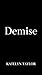 Demise (Gallows Hill, #3)