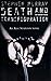 Death and Transfiguration by Stephen Murray