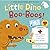 Little Dino Boo-Boos! by Sophie Aggett