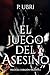 El juego del Asesino: Trilogía Corazón Valiente I (Spanish Edition)