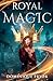 Royal Magic Book 1