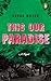 This Our Paradise by Karan Mujoo