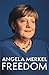 Freedom: Memoirs 1954-2021 from the former Chancellor of Germany