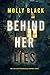 Behind Her Lies (Elise Clos...