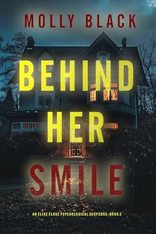 Behind Her Smile (Elise Close, #2)