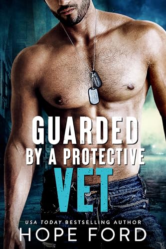 Guarded by a Protective Vet (Kindle Edition)