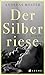 Der Silberriese (German Edition)