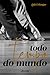 Todo tempo do mundo