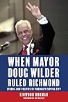 When Mayor Doug Wilder Ruled Richmond by Linwood Norman