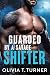 Guarded By A Savage Shifter...