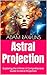 Astral Projection : Explori...