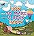 How to Make a Rock Happy by Tim Barlow