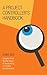 A Project Controller's Handbook: Insights from Twenty Years of Accounting in Project Environments