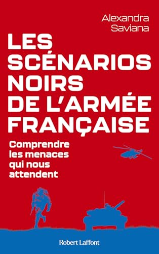 Les Scénarios noirs de l'armée française (Kindle Edition)
