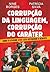 Corrupção da Linguagem, Corrupção do Caráter by Nine Borges