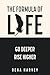 The Formula of Life: Go Dee...