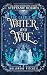 The Castle of Water and Woe (Briarwood Witches #3)