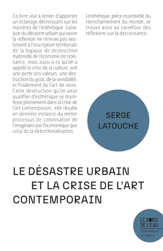 Le désastre urbain et la crise de l'art contemporain (Paperback)