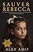 Sauver Rebecca by Alex Amit