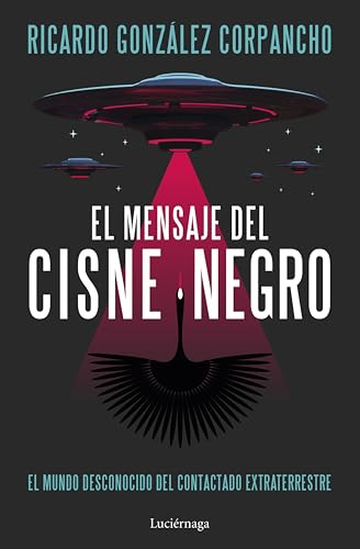 El mensaje del cisne negro (ENIGMAS Y CONSPIRACIONES) (Spanish Edition)