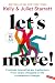 Let's move!: Il metodo innovativo per trasformare il tuo corpo, allungare la vita e aumentare l'energia.Con 10 autotest (Italian Edition)