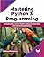 Mastering Python 3 Programm...