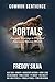 Portals: Energetic Doorways to Mystical Experiences Between Worlds (Common Sentience)