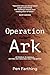 Operation Ark: the gripping...