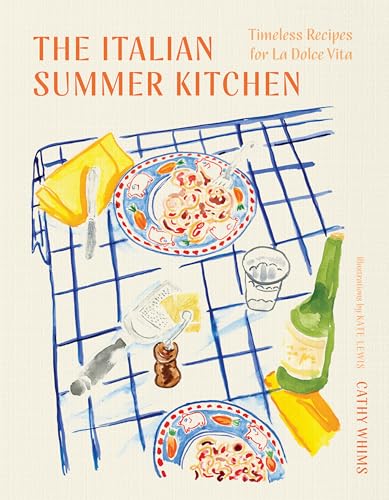 The Italian Summer Kitchen: Timeless Recipes for La Dolce Vita (Hardcover)