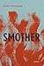 Smother by Rachel Richardson