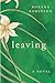 Leaving: A Novel
