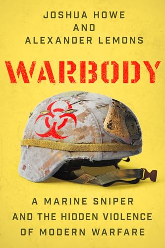 Warbody: A Marine Sniper and the Hidden Violence of Modern Warfare (Hardcover)