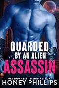 Guarded by an Alien Assassin