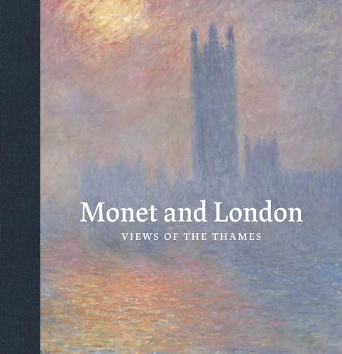 Monet and London: Views of the Thames (Hardcover)