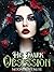 His Dark Obsession by Moonlight Muse His Dark Obsession by Moonlight Muse