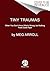 Tiny Traumas: When You Don't Know What's Wrong, but Nothing Feels Quite Right