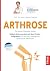 Expertenwissen: Arthrose: Die beste Therapie finden. Selbst aktiv werden mit dem Praxis-Programm: Ernährung, Bewegung, alternative Methoden (TRIAS Expertenwissen) (German Edition)