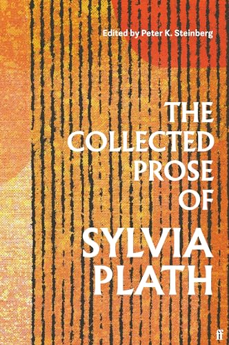 The Collected Prose of Sylvia Plath (Hardcover)